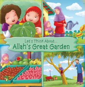 Let’s Think About… Allah’s Great Garden