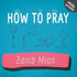 How To Pray By Zanib Mian